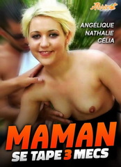 Мама трахается с тремя парнями / Maman se Tape 3 Mecs (2021)
